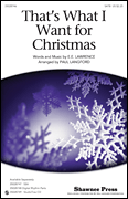 That's What I Want for Christmas SATB choral sheet music cover